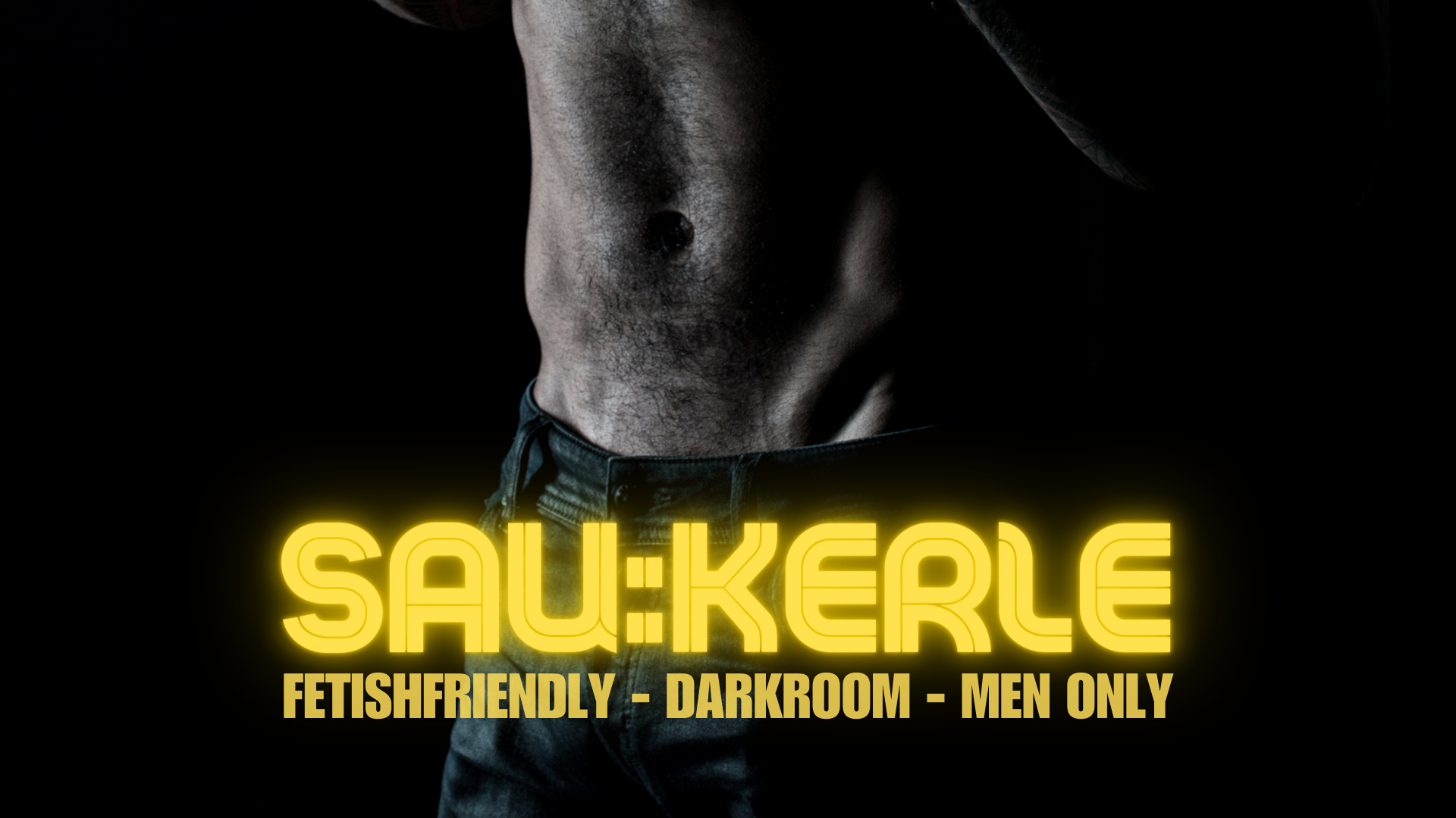 SAUKERLE Party Hannover only for men